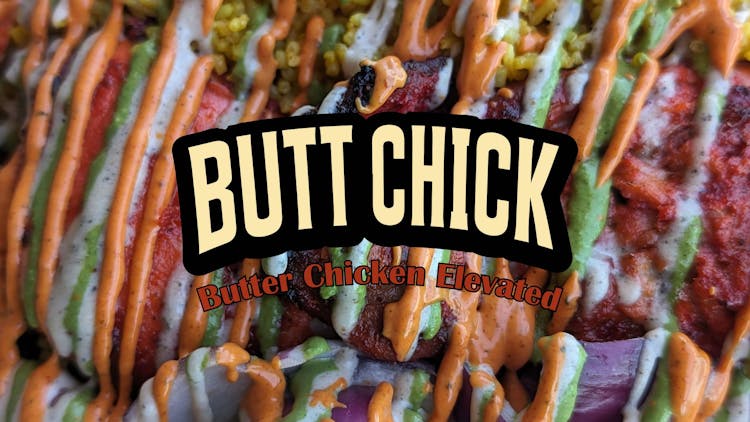 Cover image for ButtChick | Butter Chicken Elevated!